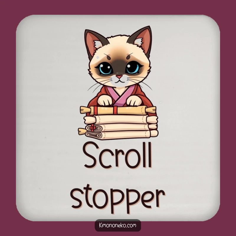 Funny Siamese Kimono Coaster: Curious Scroll Protection
