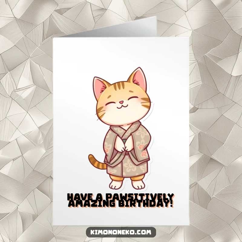 Funny Free Printable Birthday Card: Kawaii tabby cat in a patterned kimono, expertly balancing on its hind legs with a cheeky grin.
