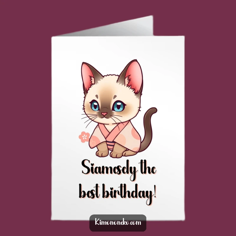 Free Printable Siamese Cat Birthday Card: Curious Kimono Cat Funny Downloadable Gift