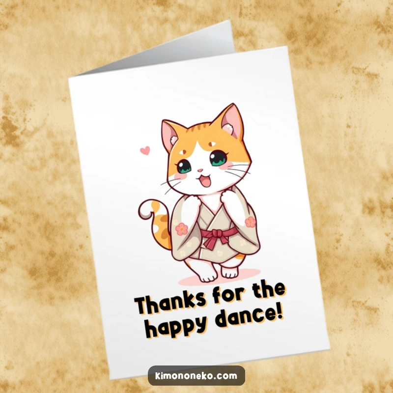 Funny Free Printable Thank You Card: Cheerful calico cat in a kimono doing a happy spin, tail up, showing gratitude.